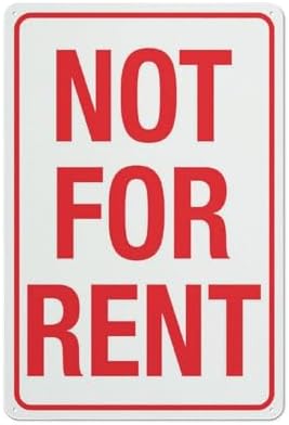 Not For Rent Sign Funny Decor For House Door Office Business Yard,Metal Aluminum Rust Free Sign - 12"" X 8"", Pre-Drilled Holes, Weather Resistant