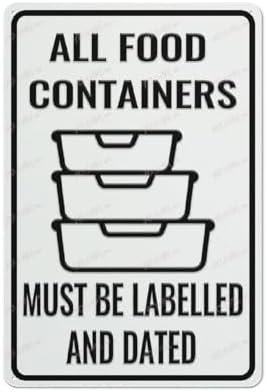 Warning Sign Vintage Tin Sign All Food Containers Must Be Labelled And Dated Door Or Wall Sign Wall Art, Signs, Lover Gifts, Print,Wall Decor Idea Gifts For Family Friends 12Inx8In Inch