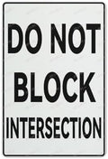 Do Not Block Intersection Aluminum Sign Indoor & Outdoor Use Sign 12X8 Inch, Matel8
