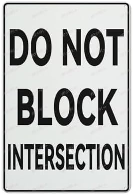 Do Not Block Intersection Aluminum Sign Indoor & Outdoor Use Sign 12X8 Inch, Matel8