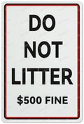 Do Not Litter 500 Fine Aluminum Sign Indoor & Outdoor Use Sign 12X8 Inch