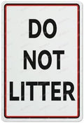 Do Not Litter Aluminum Sign Indoor & Outdoor Use Sign 12X8 Inch, Matel3