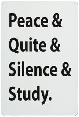 Metal Aluminum Sign Peace And Quite And Silence And Study Aluminum Sign Indoor & Outdoor Use Safety Warning Sign 12"X8"