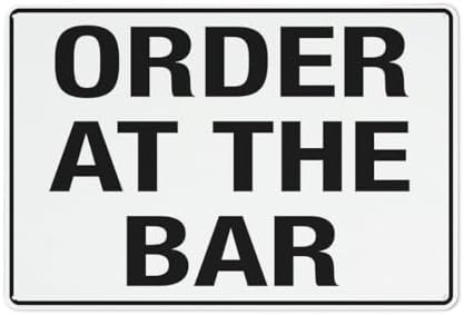 Aluminum Sign Vintage Aluminum Poster Order At The Bar Aluminum Sign Indoor & Outdoor Use Safety Warning Sign 12"X8"