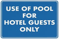 Use Of Pool For Hotel Guests Only Sign For Business 8""X12"" Rust Free Aluminum Uv Printed,4 Pre-Drilled Holes.Durable/Weatherproof