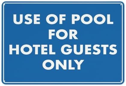 Use Of Pool For Hotel Guests Only Sign For Business 8""X12"" Rust Free Aluminum Uv Printed,4 Pre-Drilled Holes.Durable/Weatherproof