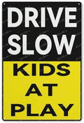 Drive Slow Kids At Play Metal Sign Caution Children Live Here Aluminum Sign Indoor & Outdoor Use Sign 12X8 Inch, Matel8