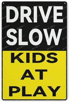 Drive Slow Kids At Play Metal Sign Caution Children Live Here Aluminum Sign Indoor & Outdoor Use Sign 12X8 Inch, Matel8
