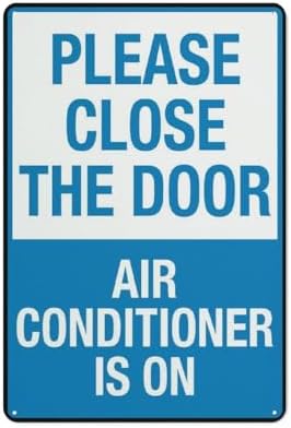 Metal Wall Art Decor Please Close The Door Air Conditioner Is On Outdoor Signs Aluminum 12X8 Inch Uv Ink Printed For House And Business