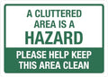 A Cluttered Area Is A Hazard Please Help Keep This Area Clean Sign Outdoor Signs Aluminum 12X8 Inch Uv Ink Printed For House And Business