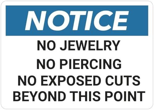 Notice: No Jewelry Piercings Exposed Cuts Sign Metal Sign 8x12 Inch – Safety for Home, Office, or Workplace