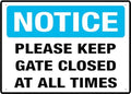 Please Keep Gate Closed At All Times Sign 8X12 Inch Rust Free Aluminum Easy To Read & Sturdy Keep Out Outdoor Metal Signs For Home Farm Yard