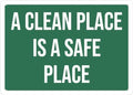 A Clean Place Is A Safe Place Green Sign Outdoor Metal Sign - 12 X 8 Metal Signs For Business, Workplace, Office, Home, Delivery Signs, Road Signs, Garden Signs