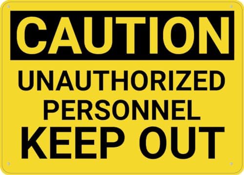 Caution Unauthorized Personnel Keep Out Sign 12X8 Inch Aluminum Uv Ink Printed For House And Business