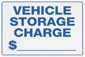 Vehicle Storage Charge Sign 12X8 Inch Aluminum Uv Ink Printed For House And Business