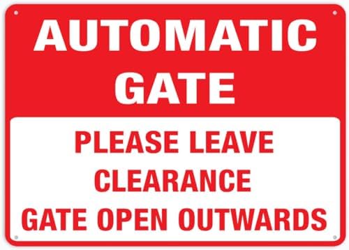 Automatic Gate Please Leave Clearance Gate Open Outwards Sign 8""X12"" Rust Free Aluminum Signs Outdoor, Metal Tin Sign For Home, Business, Yard