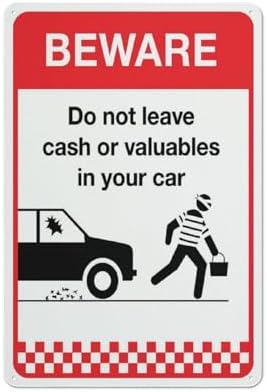 Beware Do Not Leave Cash Or Valuables In Your Car Sign Funny Decor For House Door Office Business Yard,Metal Aluminum Rust Free Sign - 12" X 8", Pre-Drilled Holes, Weather Resistant