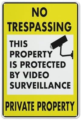 No Trespassing Private Property Video Surveillance Yellow Metal Sign With Symbol Aluminum Uv Printed 4 Pre-Drilled Holes For Car Business Home Office Indoor Or Outdoor Use 8" X 12"