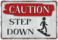 Metal Sign Caution Step Down Sign Vintage Metal Sign Aluminum Sign Indoor & Outdoor Use Safety Warning Sign 12"X8"