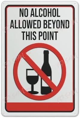 Tin Sign Vintage Tin Poster No Alcohol Allowed Beyond This Point Sign Indoor & Outdoor Use Safety Warning Sign 12"X8"