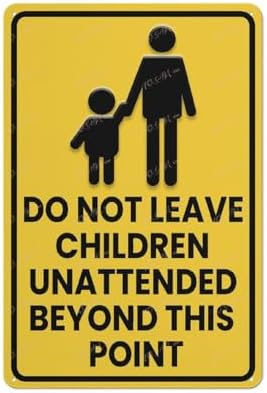 Warning Sign Metal Tin Sign Do Not Leave Children Unattended Beyond This Point Sign Made Of Metal, Vintage Design For Wall Decoration 12X8 Inch