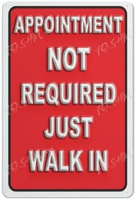 Retro Tin Sign No Appointment Required Just Walk In Business Retail Shop Salon Notice Sign Indoor & Outdoor Use Safety Warning Sign 12""X8"", Acrylic5