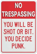 Metal Aluminum Sign No Trespassing You Will Be Shot Or Bit You Decide Punk Aluminum Metal Warning Sign Uvresistance Waterproof Easy To Install For House And Business 12"X8"