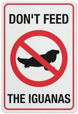 Don‘T Feed The Iguanas Sign 8 X 12 Inches Rust Free Aluminum - Uv Protected, Waterproof, Weatherproof And Fade Resistant - 4 Pre-Drilled Holes