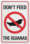 Don‘T Feed The Iguanas Sign 8 X 12 Inches Rust Free Aluminum - Uv Protected, Waterproof, Weatherproof And Fade Resistant - 4 Pre-Drilled Holes