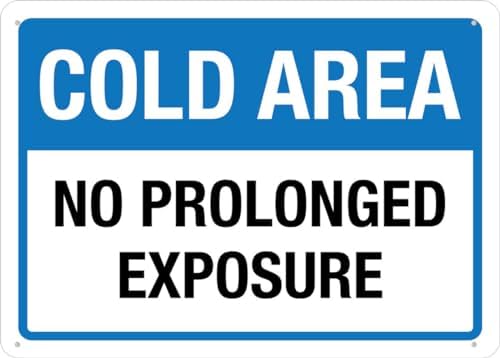 Cold Area No Prolonged Exposure Sign Aluminum 8X12 Inch Uv Ink Printed For House And Business