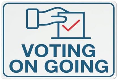 Voting On Going Sign 12X8 Inches Metal Aluminum Signs, Weather Resistant, Weatherproof, Indoor Or Outdoor