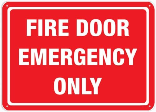 Fire Door Emergency Only 12X8 Inch Tin Sign Great For Garden And Yard Wall Decor