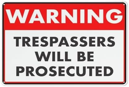 Placards Of Metal Warning Trespassers Will Be Prosecuted Outdoor Signs Aluminum 12X8 Inch Uv Ink Printed For House And Business