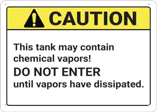 Caution Tank May Contain Chemical Vapors Sign For House Door Office Business Yard,Metal Aluminum Rust Free Sign - 12" X 8", Pre-Drilled Holes, Weather Resistant