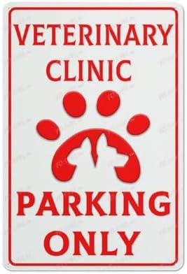 Retro Tin Sign Veterinary Clinic Parking Only Sign Wall Art Decor Public Vintage Retro Tin Metal Sign Plaque 8X12 Inch