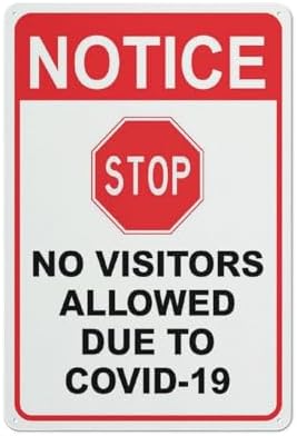 Notice Stop No Visitors Allowed Due To Covid For Business 8""X12"" Rust Free Aluminum Uv Printed,4 Pre-Drilled Holes.Durable/Weatherproof