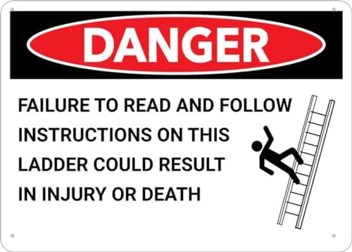 Danger Follow Instructions On This Ladder Sign 12X8 Inches Metal Aluminum Signs, Weather Resistant, Weatherproof, Indoor Or Outdoor