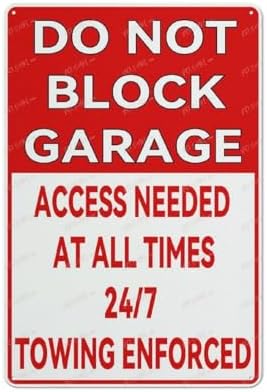 Do Not Block Garage Access Needed At All Times Towing Enforced Aluminum Sign Indoor & Outdoor Use Sign 12X8 Inch, Matel6