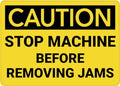 Caution Stop Machine Before Removing Jams Sign Metal 12X8 Inch Rust Free Aluminum, Uv Printed, Easy To Mount Weather Resistant For Fence