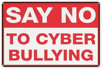 Placards Of Metal Say No To Cyber Bullying 8X12 Inch Rust Free Aluminum Easy To Read & Sturdy Keep Out Outdoor Metal Signs For Home Farm Yard