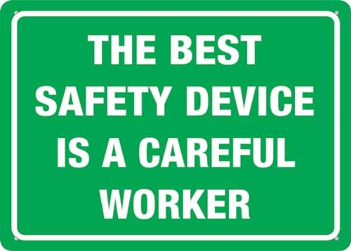 The Best Safety Device Is A Careful Worker 8 X 12 Inches Rust Free Aluminum - Uv Protected, Waterproof, Weatherproof And Fade Resistant - 4 Pre-Drilled Holes