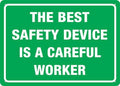 The Best Safety Device Is A Careful Worker 8 X 12 Inches Rust Free Aluminum - Uv Protected, Waterproof, Weatherproof And Fade Resistant - 4 Pre-Drilled Holes