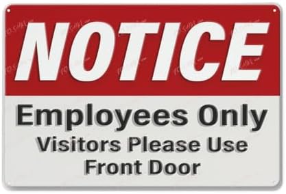 Metal Sign Notice Employees Only Visitors Indoor & Outdoor Use Safety Warning Sign 12""X8"", Acrylic9