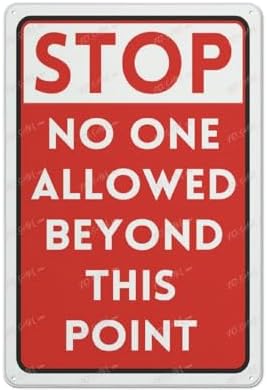 Placards Of Metal Stop No One Allowed Beyond This Point Sign Wall Art Decor Public Vintage Retro Tin Metal Sign Plaque 8X12 Inch