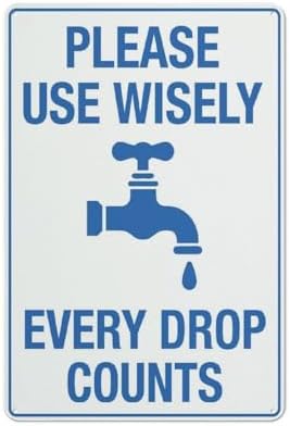 Please Use Wisely Every Drop Counts Sign 8X12 Inch Rust Free Aluminum Easy To Read & Sturdy Keep Out Outdoor Metal Signs For Home Farm Yard