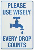 Please Use Wisely Every Drop Counts Sign 8X12 Inch Rust Free Aluminum Easy To Read & Sturdy Keep Out Outdoor Metal Signs For Home Farm Yard