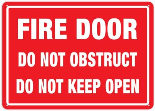 Fire Door Do Not Obstruct Do Not Keep Open 12X8 Inches Metal Aluminum Signs, Weather Resistant, Weatherproof, Indoor Or Outdoor