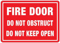 Fire Door Do Not Obstruct Do Not Keep Open 12X8 Inches Metal Aluminum Signs, Weather Resistant, Weatherproof, Indoor Or Outdoor