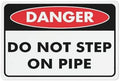 Danger Do Not Step On Pipe Sign For House 12" X 8" Yard Sign, Premium Aluminum, Sun-Proof, Rust-Free