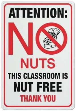 Attention No Nuts This Classroom Is Nut Free Thank You Sign 12”X8” Metal Signs Aluminum Sign Pre-Drilled Holes For Easy Mounting Indoor Or Outdoor Use For Fence Door Or Gate